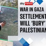 Far-right Israeli minister unveils settlement plan to 'bury'