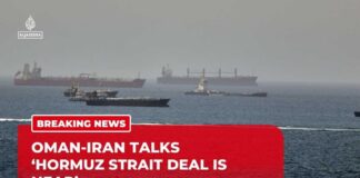 Strait of Hormuz Negotiations: Sources tell Al Jazeera Iran & Oman close to a deal
